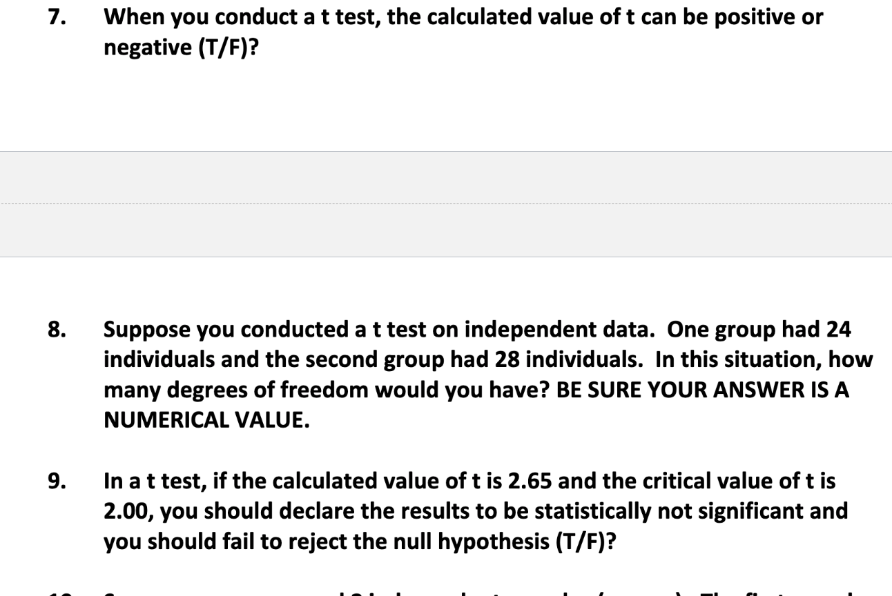 7. When you conduct a t test, the calculated value of