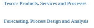 Tesco's Products, Services and Processes Forecasting, Process Design and Analysis