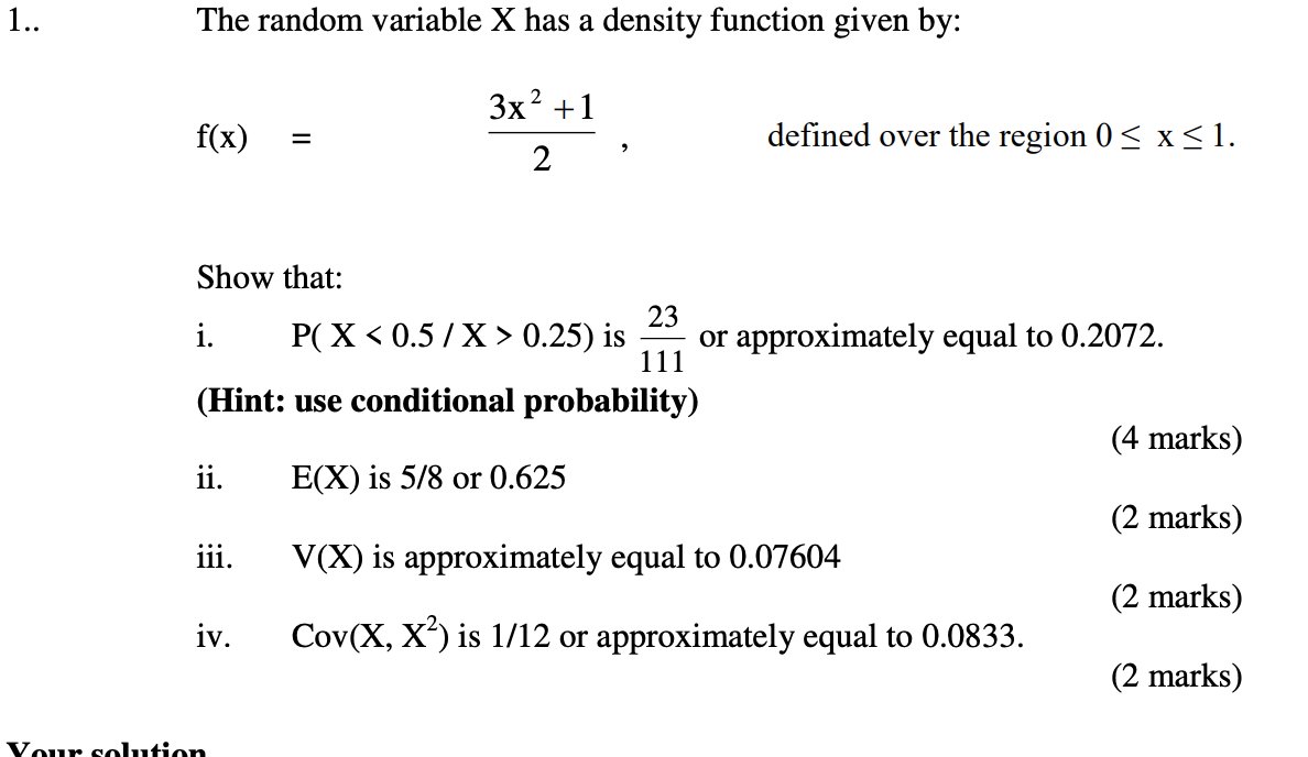  1.. The random variable X has a density function given by:
