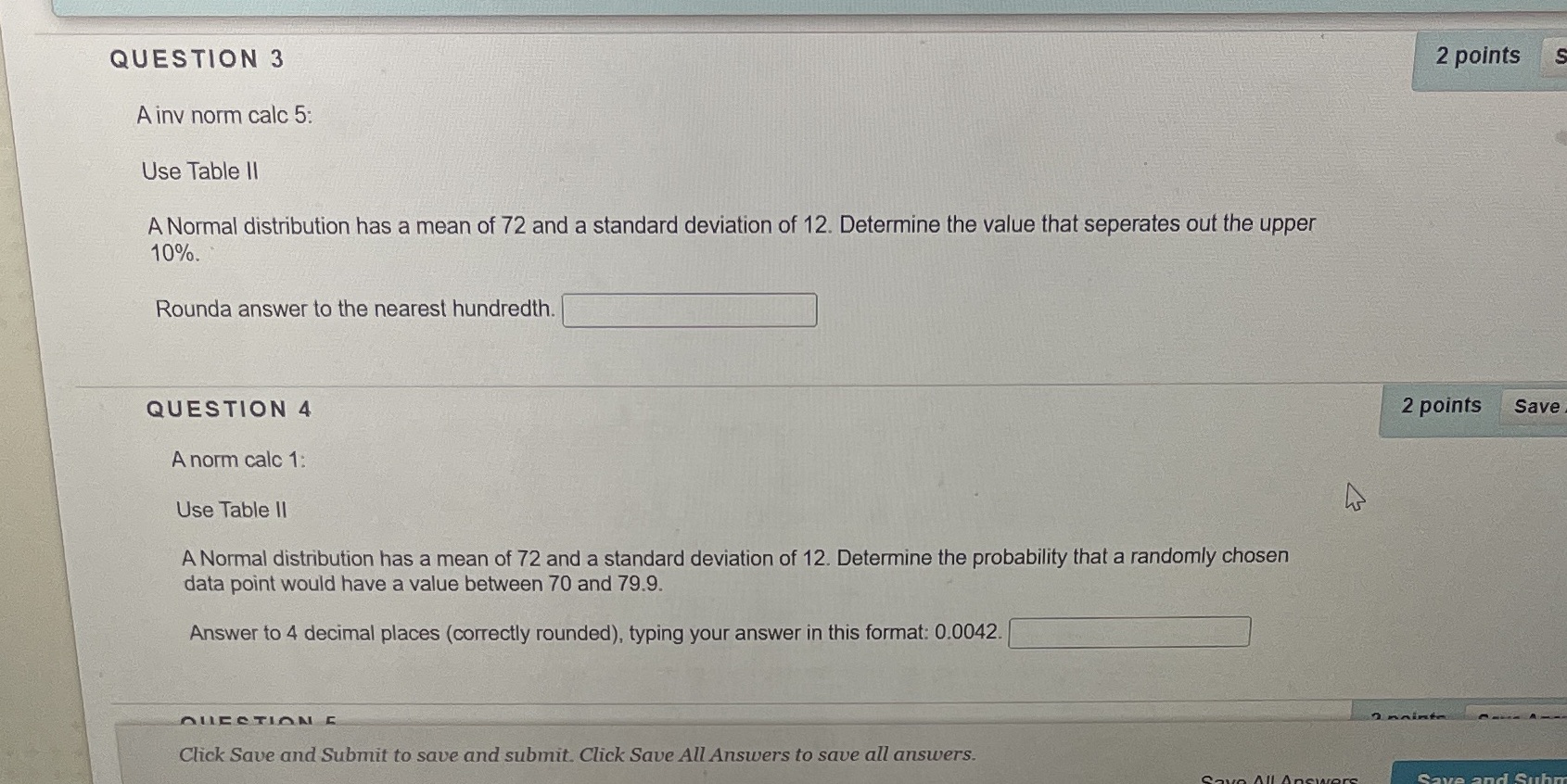 QUESTION 3 2 points S A inv norm calc 5: Use