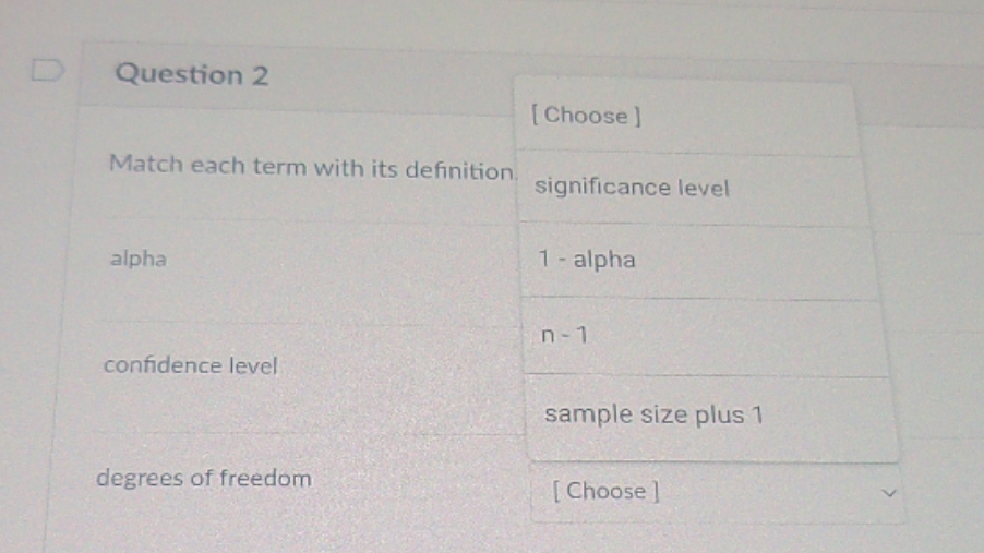 help please D Question 2 [ Choose ] Match each term with
