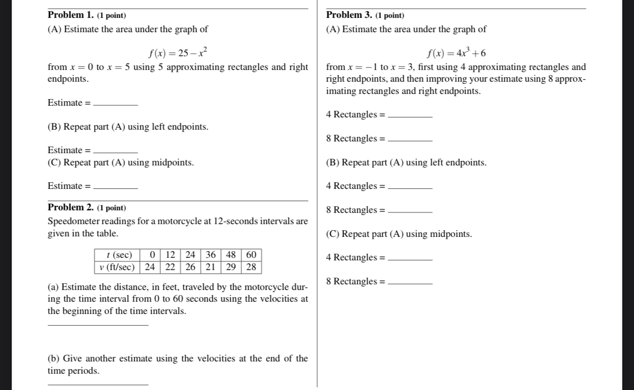 Problem 1. (1 point) Problem 3. [1 point} (A) Estimate the
