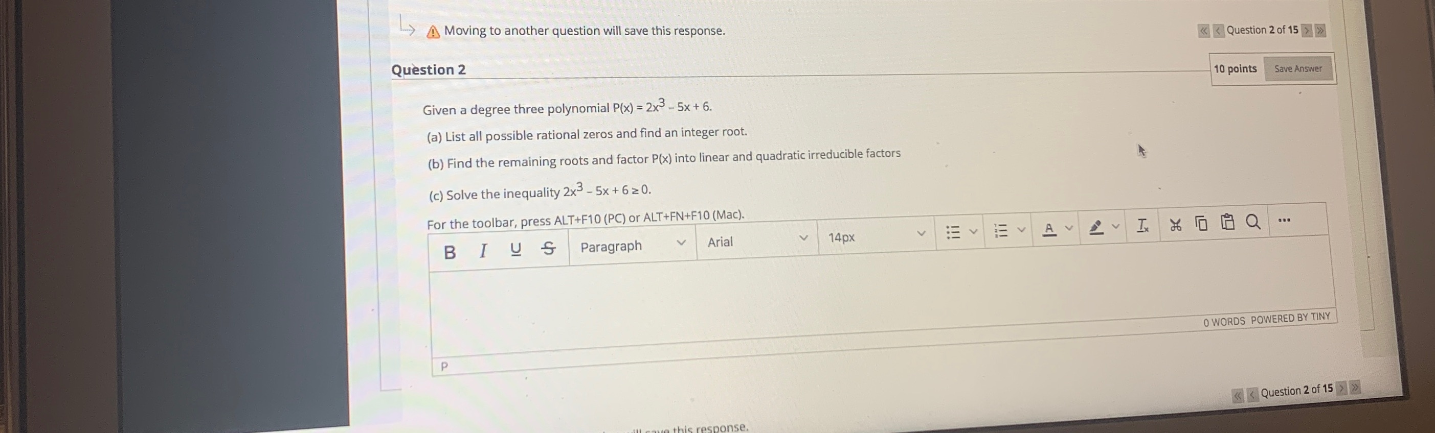  > A Moving to another question will save this response. >