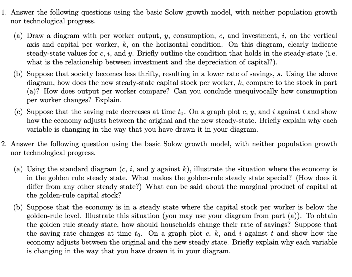  1. Answer the following questions using the basic Solow growth model,