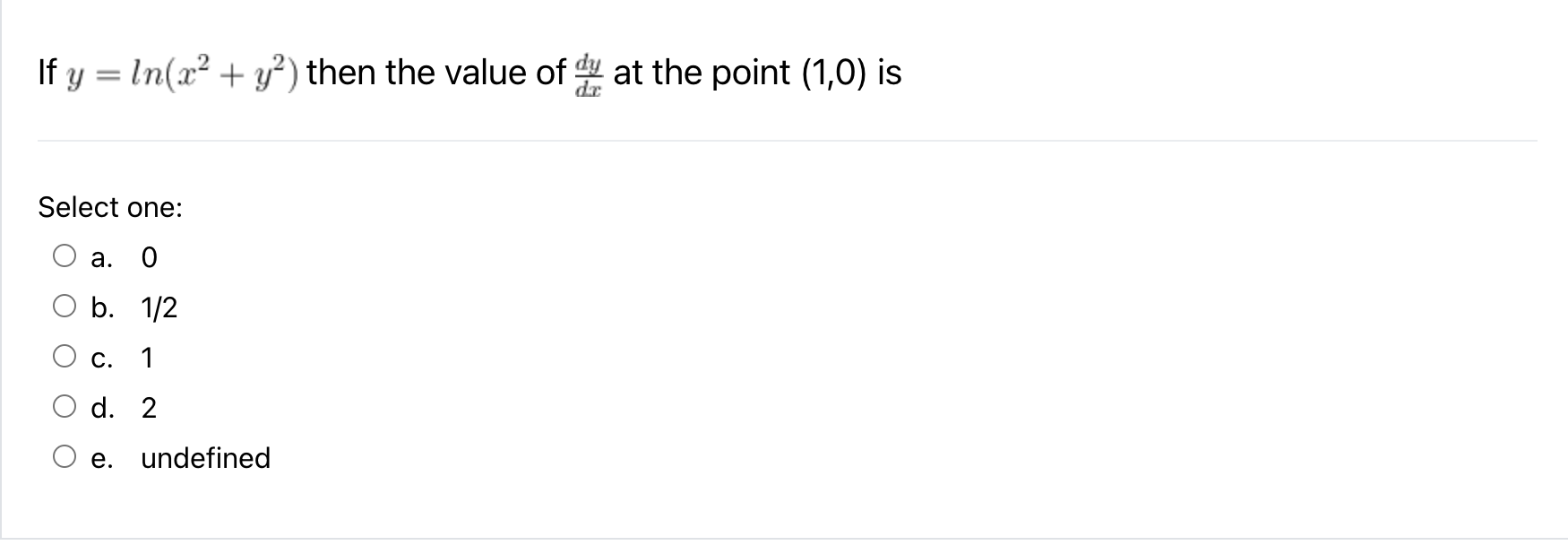 of 33 at the point (1,0) is Select one: 0 a. 0