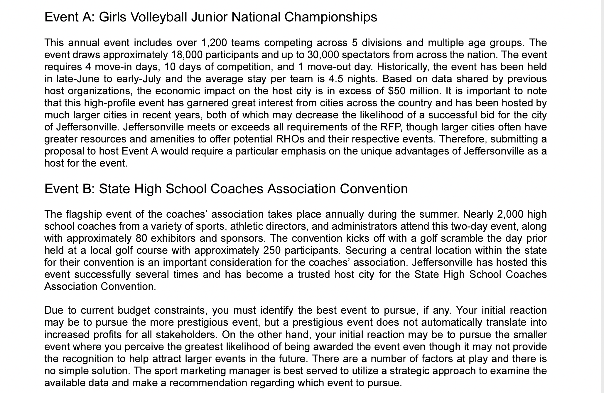 risks, monetary gains, and other information involved in the decision. As a