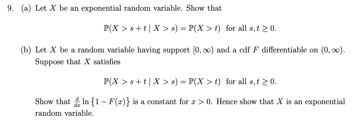  9. (a) Let X be an exponential random variable. Show that