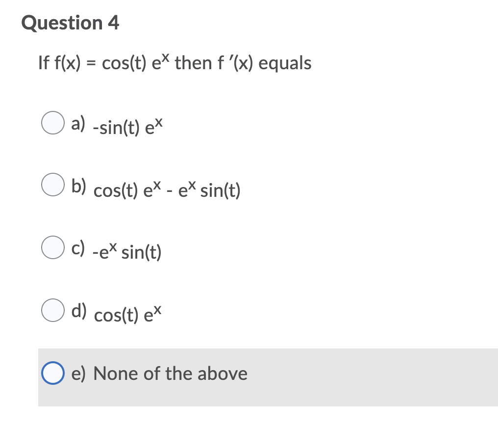 then f '(x) equals a) -sin(t) ex O b) cos(t) ex -