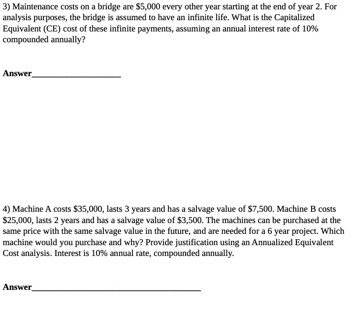 3) Maintenance costs on a bridge are $5, every ether year