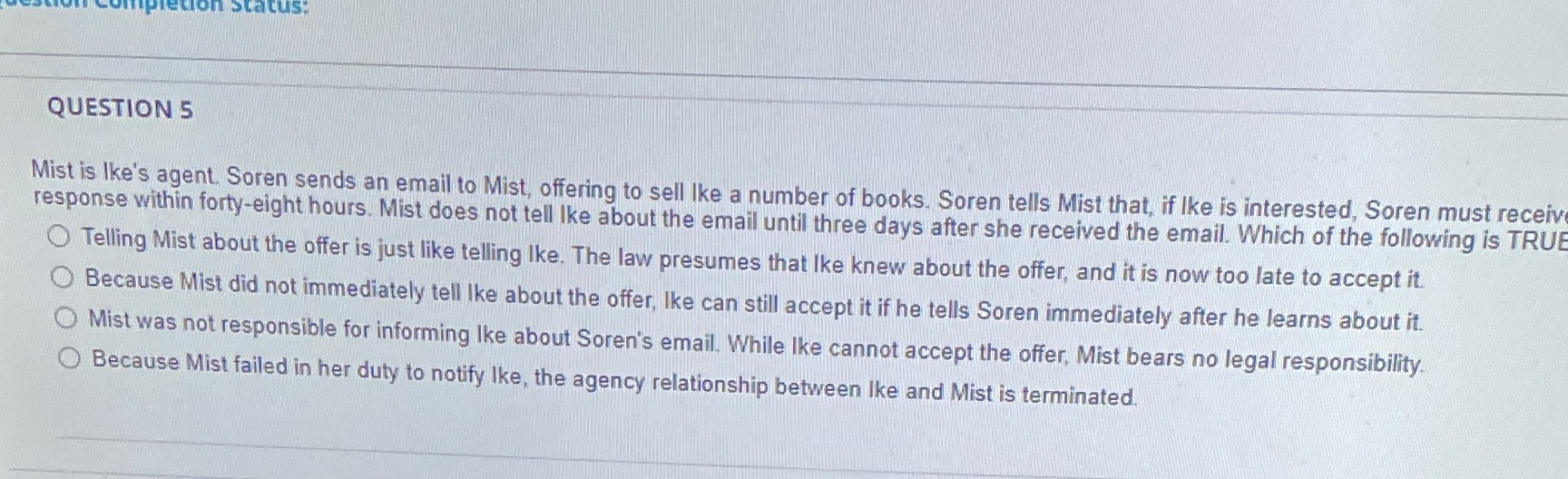 Answer i status: QUESTION 5 Mist is Ike's agent. Soren sends an