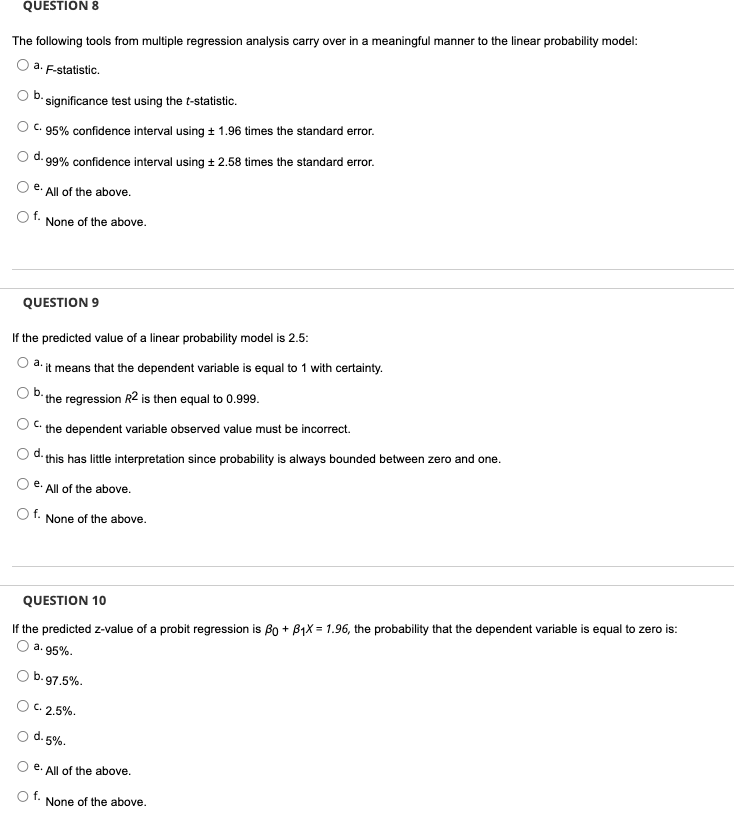  QUESTION 8 The following tools from multiple regression analysis carry over
