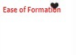 Ease Of Format*