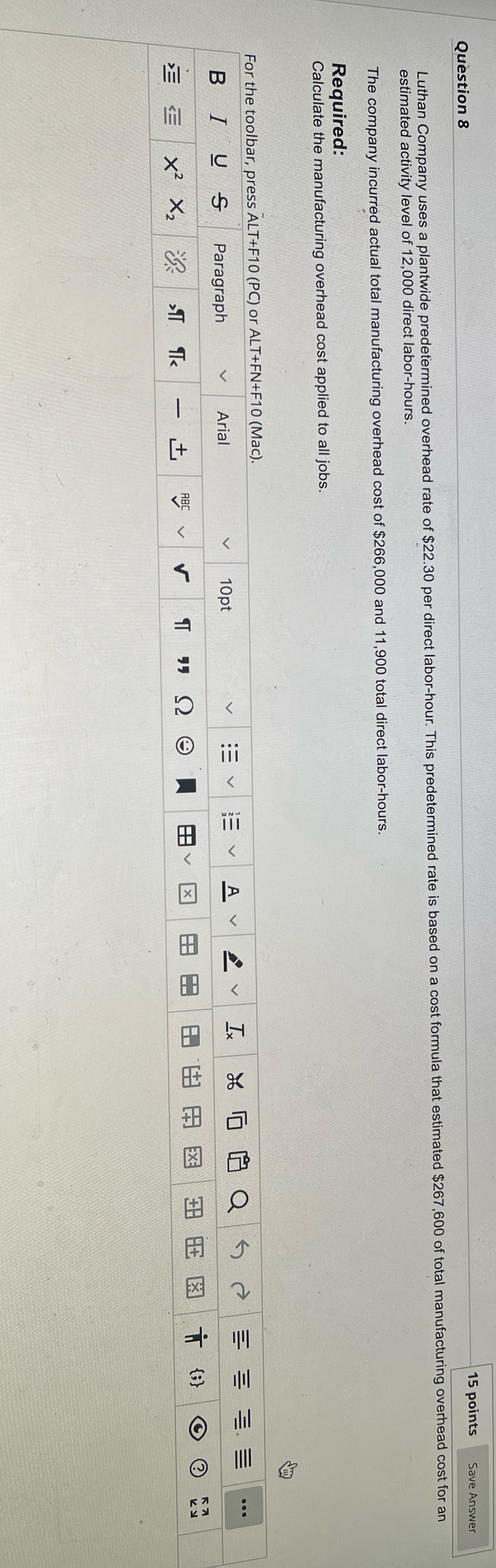 Question 8 15 points Save Answer Luthan Company uses a plantwide