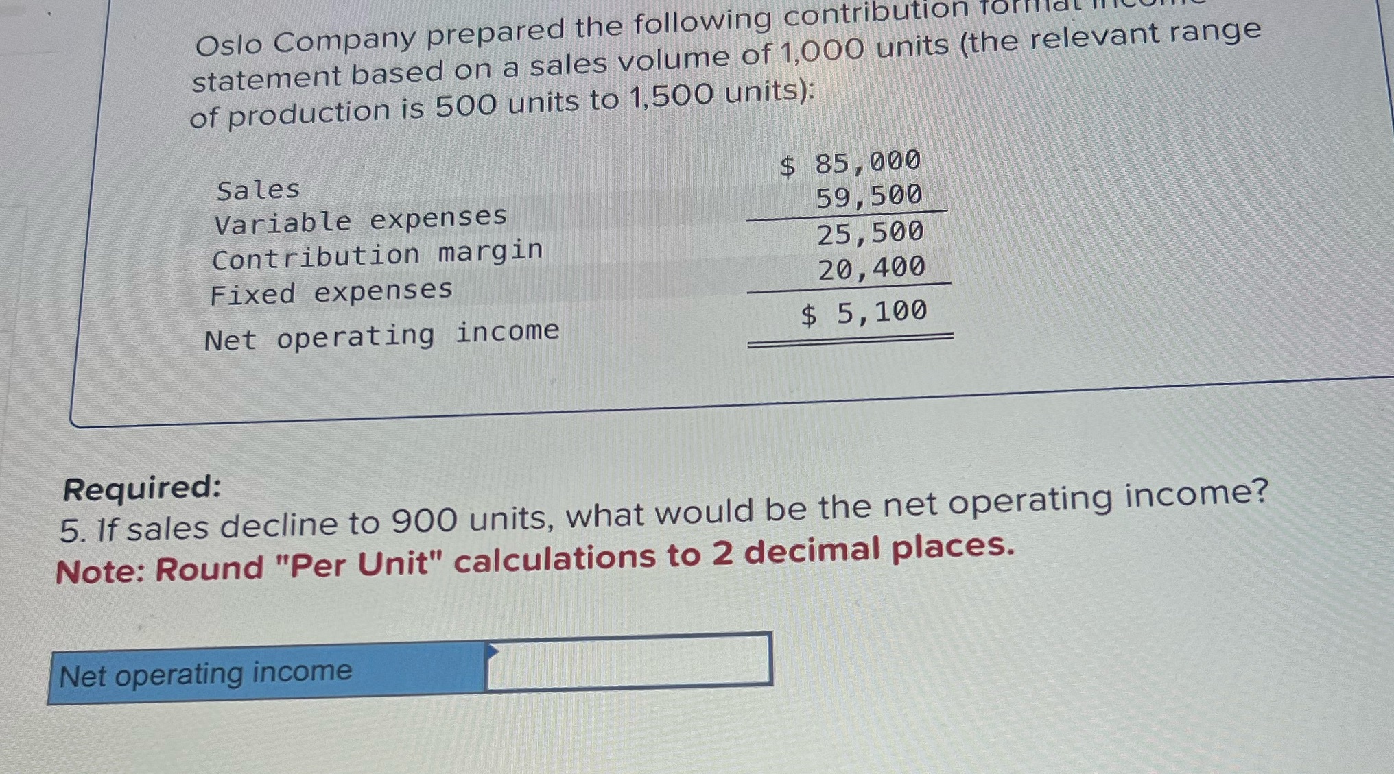  Oslo Company prepared the following contribution format !! statement based on