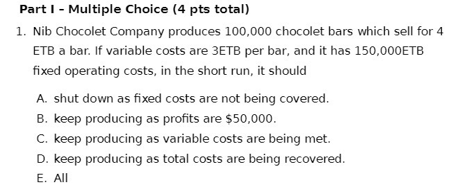 Part I - Multiple Choice (4 pts total) 1. Nib Chocolet