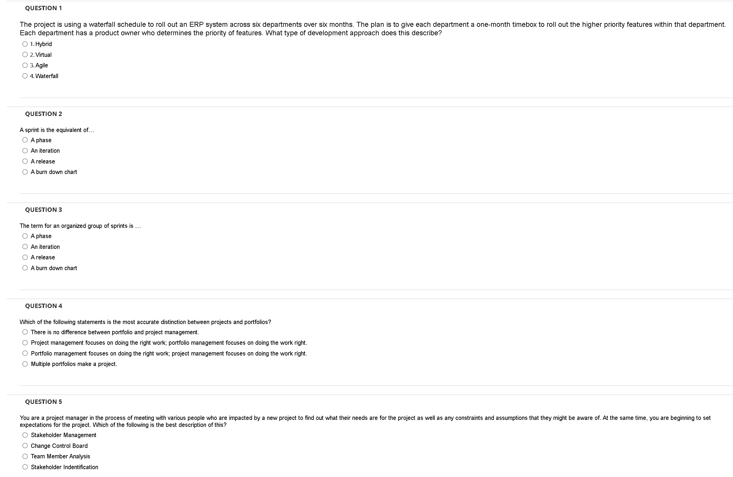  QUESTION 1 The project is using a waterfall schedule to roll