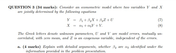 The question I need assistance with is attached below QUESTION 3 (34