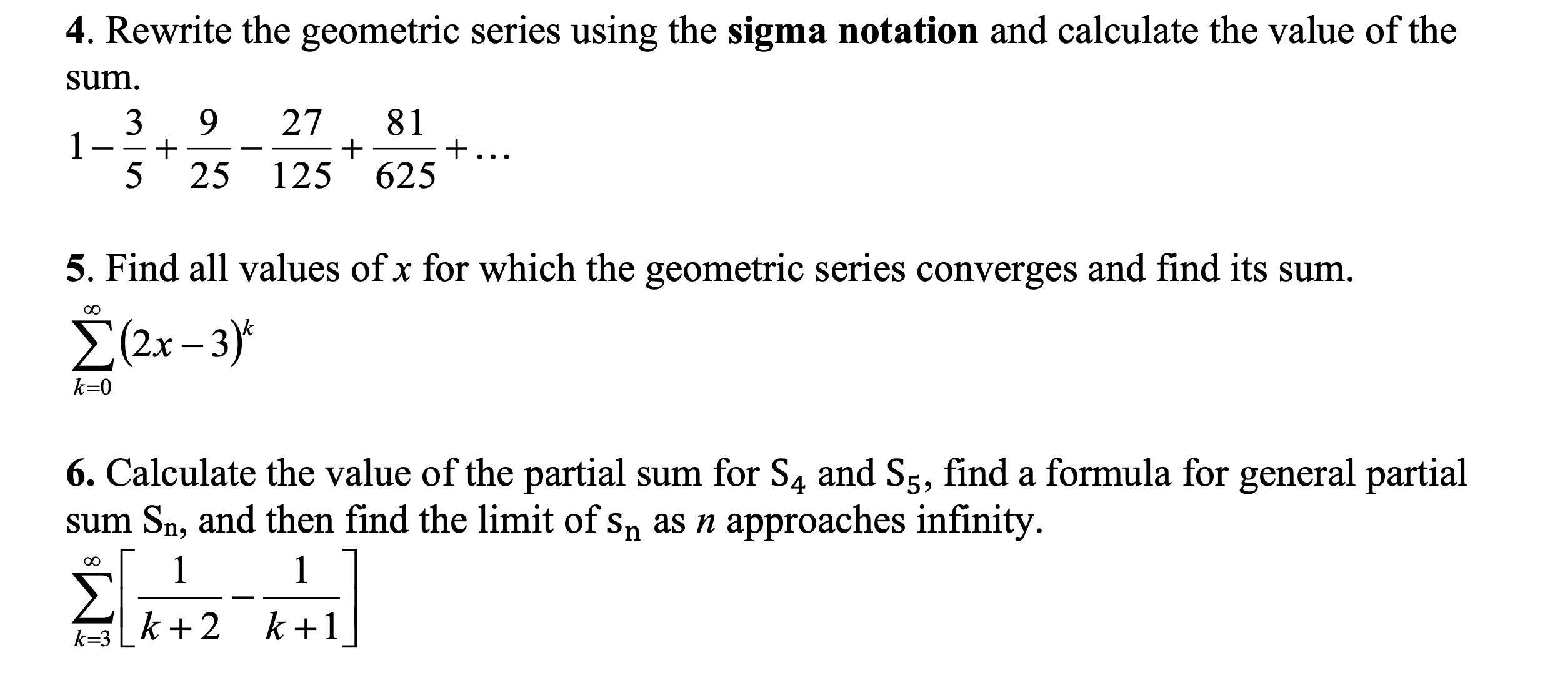 4. Rewrite the geometric series using the sigma notation and calculate