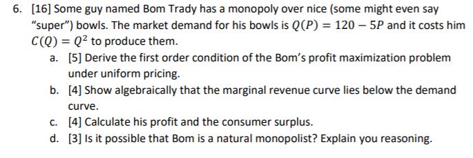 Please Show Work 6. [16] Some guy named Born Trady has a