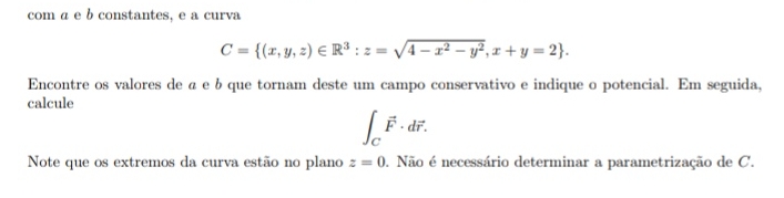 Consider the vector fieldF~ (x, y, z) = (axyz + 2, xz
