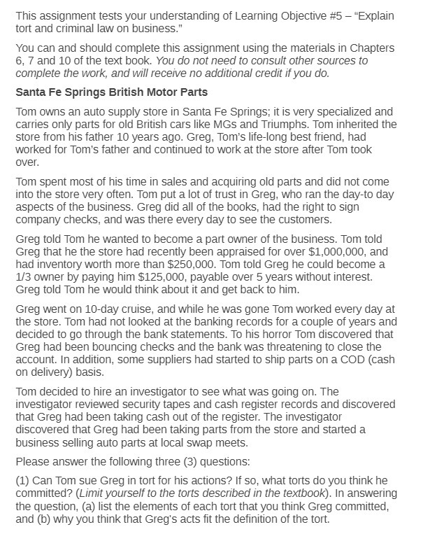  This assignment tests your understanding of Learning Objective #5 \"Explain tort