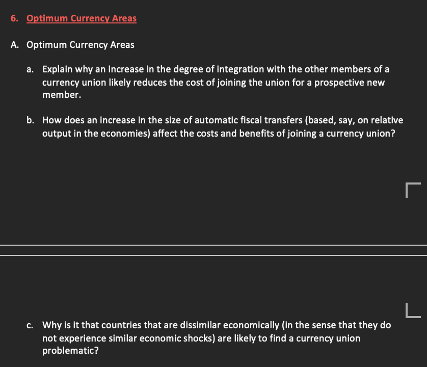  A. Optimum Currency Areas Explain why an increase in the degree