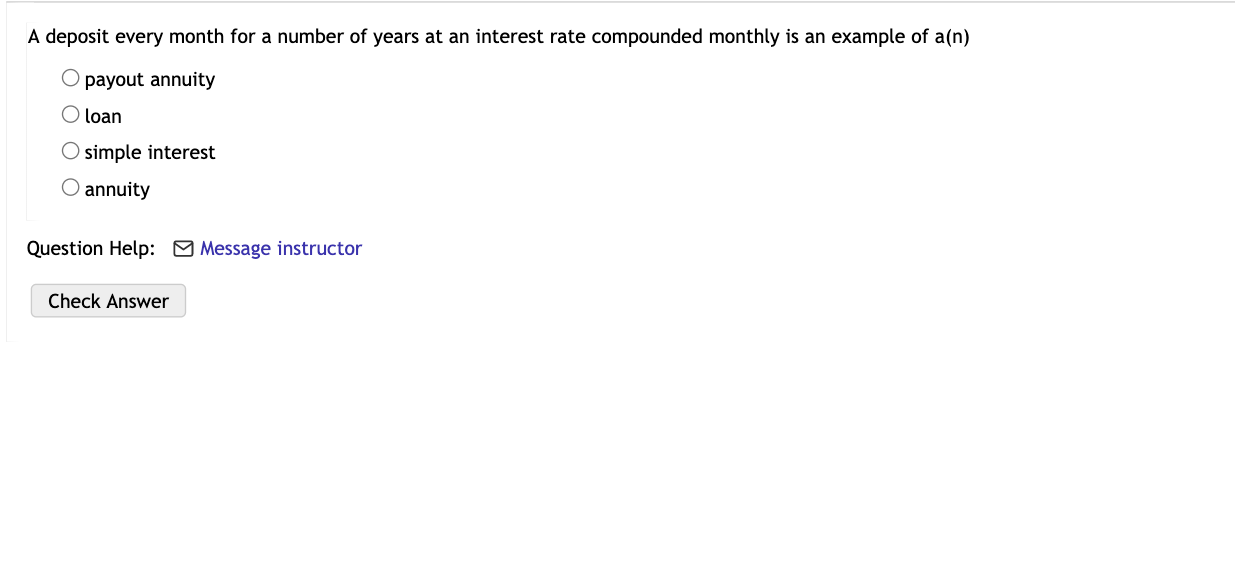 A deposit every month for a number of years at an