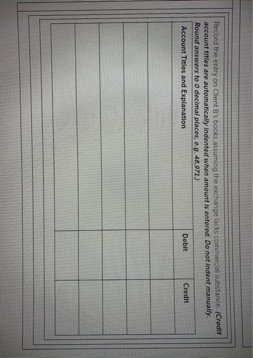 Your clients would prefer that the exchange be deemed to have commercial