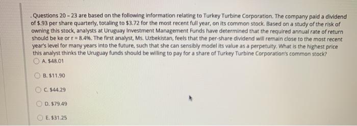  Questions 20 - 23 are based on the following information relating