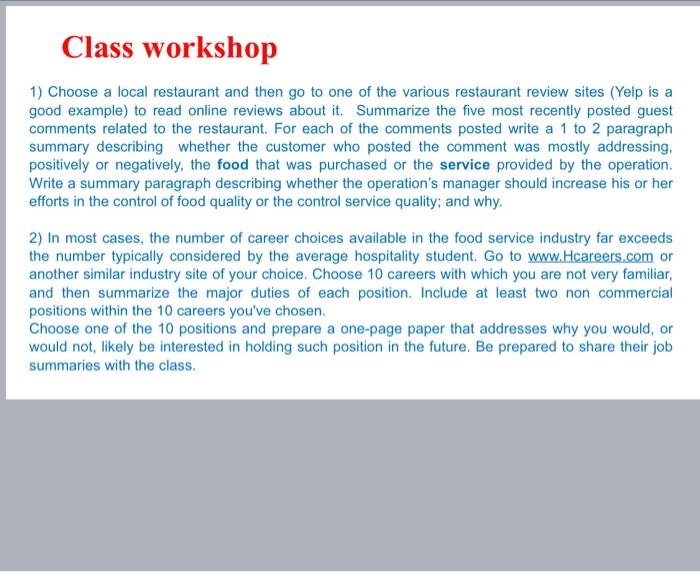  Class workshop 1) Choose a local restaurant and then go to