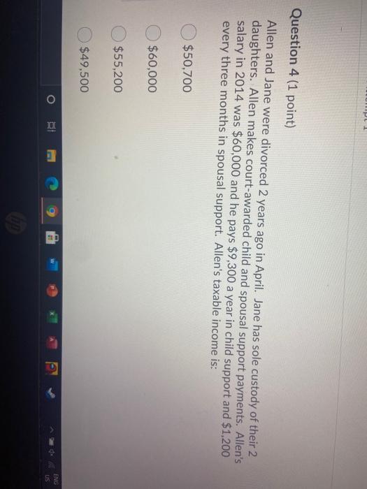  Question 4 (1 point) Allen and Jane were divorced 2 years