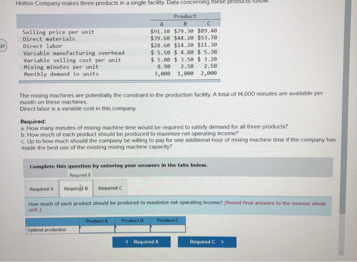 thumbs up thank you. Holton Company makes three products in a single