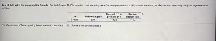  Cost of debt using the approximation formula For the following $1,000-par-value