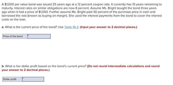  A $1,000 par value bond was issued 25 years ago at