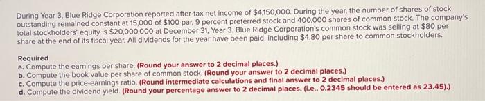  Just need b. During Year 3, Blue Ridge Corporation reported after-tax