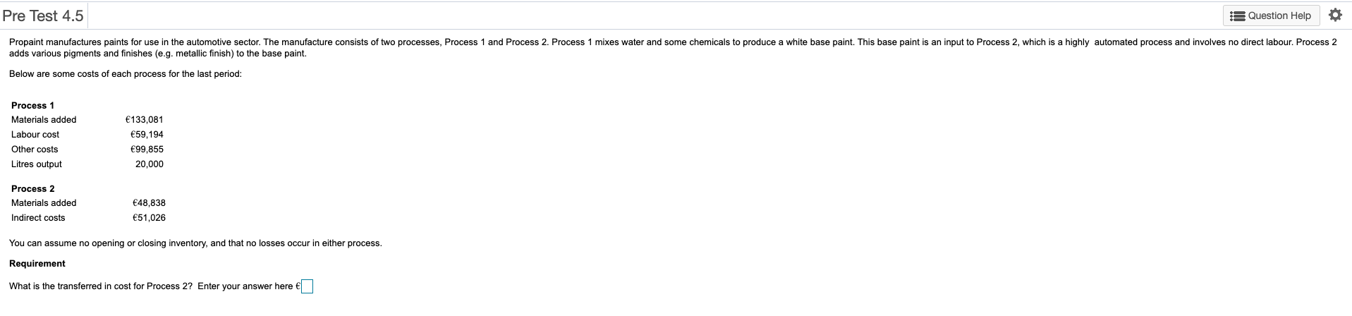  Pre Test 4.5 A Question Help Propaint manufactures paints for use