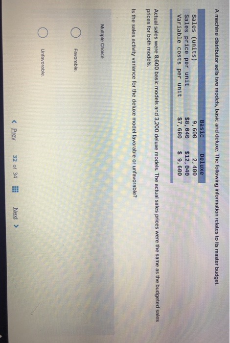  A machine distributor sells two models, basic and deluxe. The following