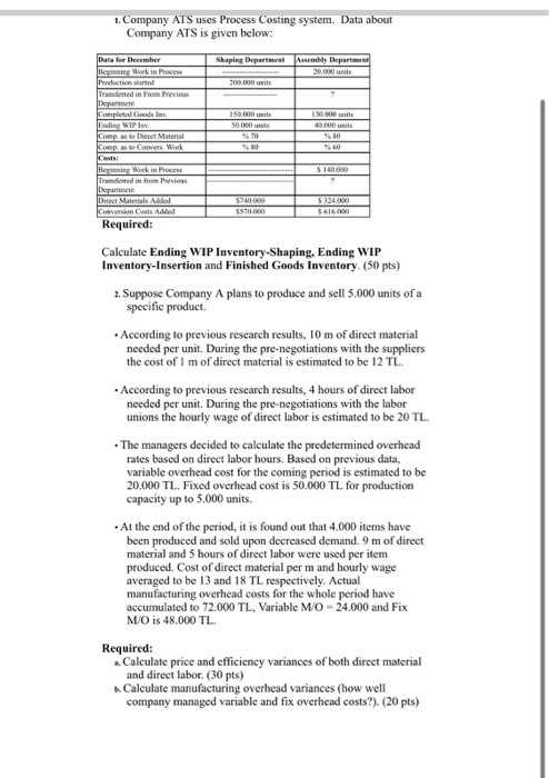  1. Company ATS uses Process Costing system. Data about Company ATS