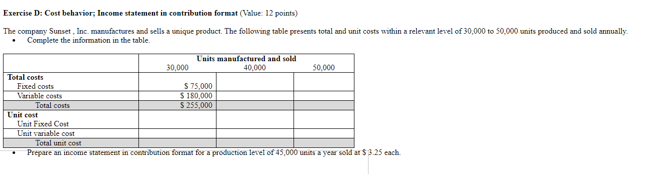  Exercise D: Cost behavior; Income statement in contribution format (Value: 12