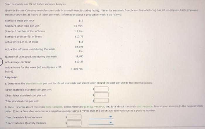  Direct Materials and Direct Labor Variance Analysis Abbeville Fixture Company manufactures