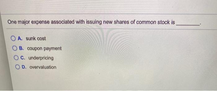 beta of a common stock B. increases the required rate of return