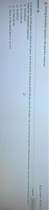  Moving to another question will save this response. Question 1 of