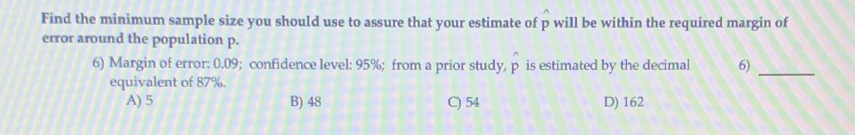 ? Find the minimum sample size you should use to assure that