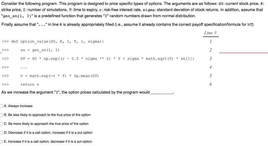 Consider the following program. This program is designed to price specific