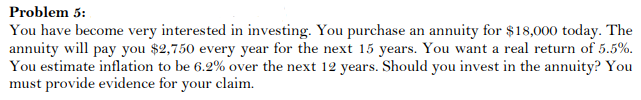  Problem 5: You have become very interested in investing. You purchase