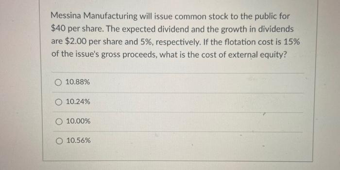has a target capital structure of 70% equity and 30% debt. The