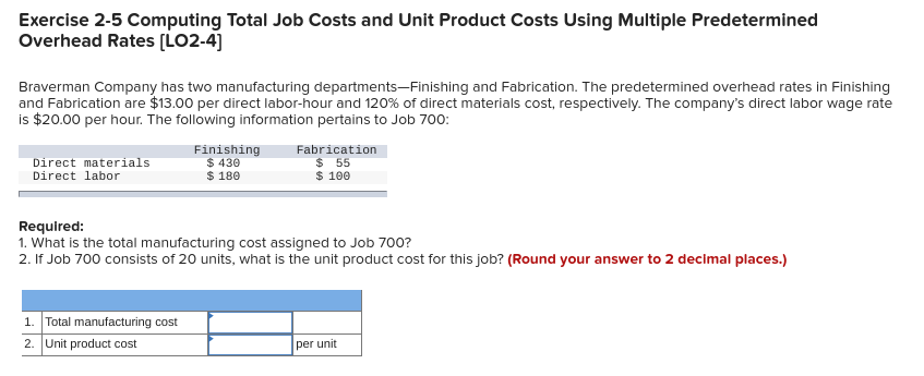 Question: Exercise 2-5 Computing Total Job Costs and Unit Product Costs Using
