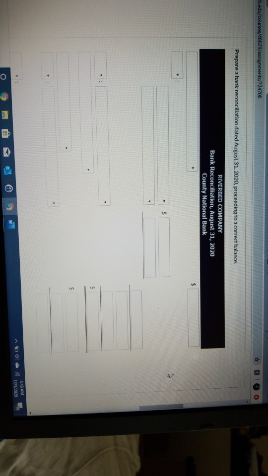 Riverbed Company has just received the August 31, 2020, bank statement, which