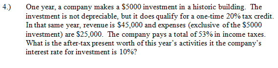 4.) One year, a company makes a $5000 investment in a