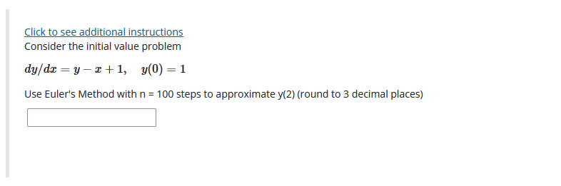 Click to see additional instructions Consider the initial value problem dy/de